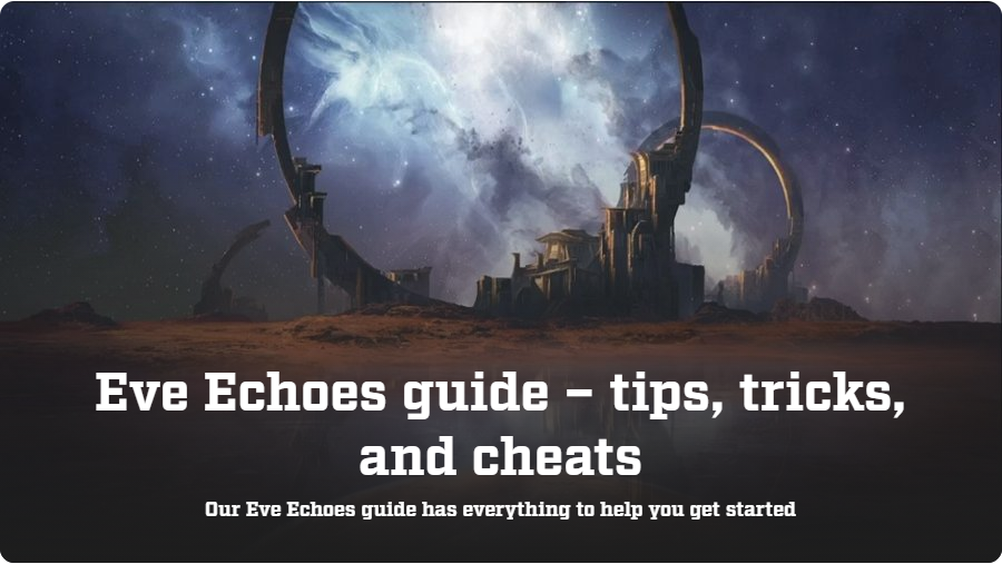 Eve Echoes guide – tips, tricks, and cheats
